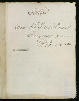 Correspondencia sobre la administración de los bienes de Bilbao.