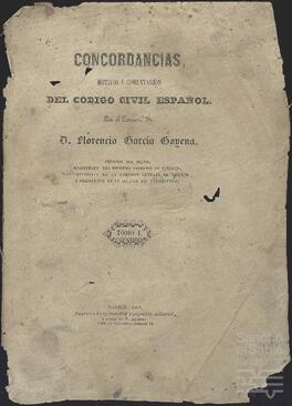 'Concordancias, motivos y comentarios del código civil español' de Florencio García Goyena.
